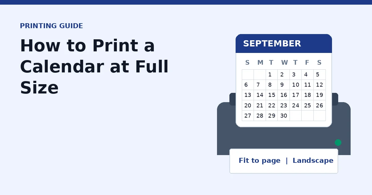 Printer settings for printing a monthly calendar at full size